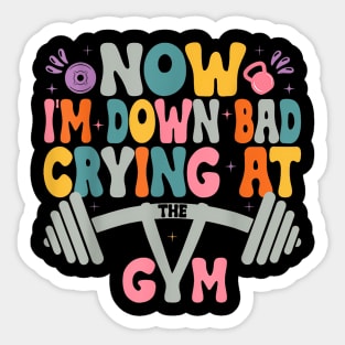 Down Bad Crying At The Gym  Saying Groovy Women Sticker